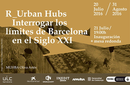 R_Urban Hubs: Interrogar los límites de Barcelona en el Siglo XXI