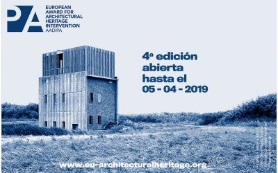 LA INSCRIPCIÓN DE LA 4ª EDICIÓN DEL PREMIO EUROPEO DE INTERVENCIÓN EN EL PATRIMONIO ARQUITECTÓNICO AADIPA ABIERTA HASTA EL 5 DE ABRIL