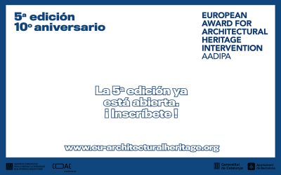 El Premio Europeo de Intervención en el Patrimonio Arquitectónico abre la inscripción de su 5ª edición