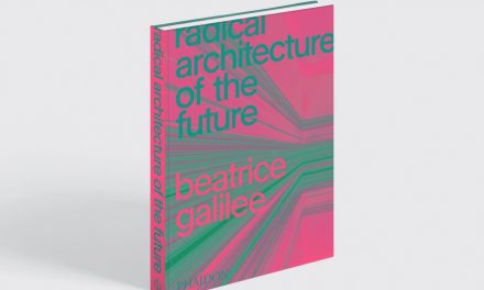 «Radical architecture of the future», nuevo libro de Beatriz Galilee